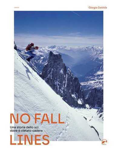 No fall lines. Una storia dello sci dove è vietato cadere