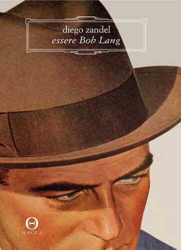 Essere Bob Lang — Diego Zandel