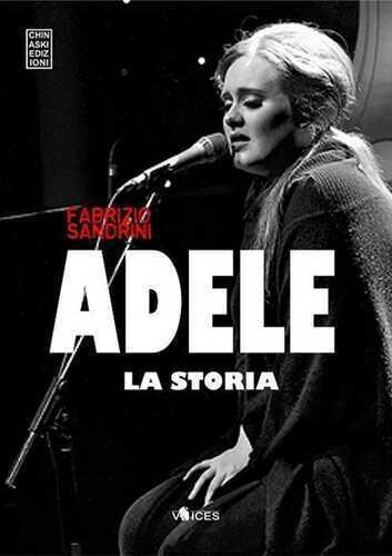 Adele. La storia — Fabrizio Sandrini