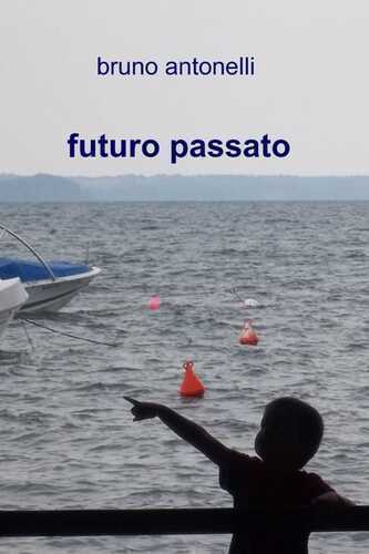 Futuro passato — Bruno Antonelli