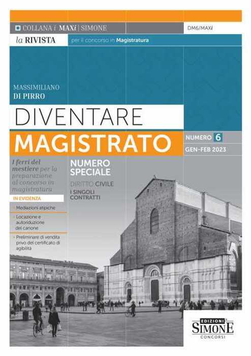 Diventare magistrato. La rivista per il concorso in magistratura. I ferri del mestiere per la preparazione al concorso in magistratura (2023). Vol. 6 — Massimiliano Di Pirro