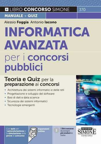 Informatica avanzata per i concorsi pubblici. Teoria e quiz per la preparazione ai concorsi. Con espansione online