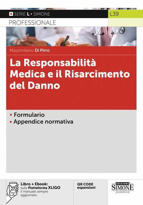 La responsabilità medica e il risarcimento del danno. Con QR code. Con espansioni — Massimiliano Di Pirro