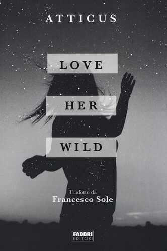 Love her wild — Atticus