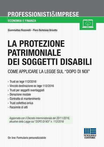 La protezione patrimoniale dei soggetti disabili. Strumenti e vantaggi della Legge «dopo di noi»