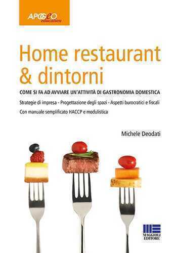 Home restaurant & dintorni. Come si fa ad avviare un'attività di gastronomia domestica