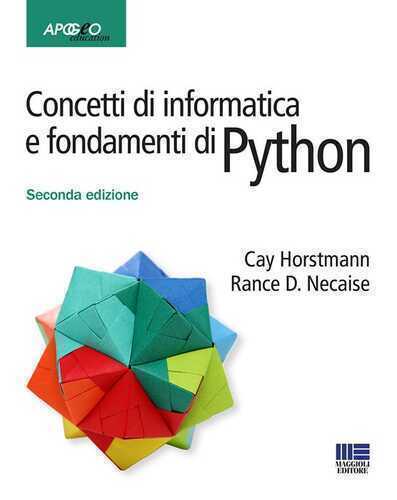 Concetti di informatica e fondamenti di Python — Cay S. Horstmann