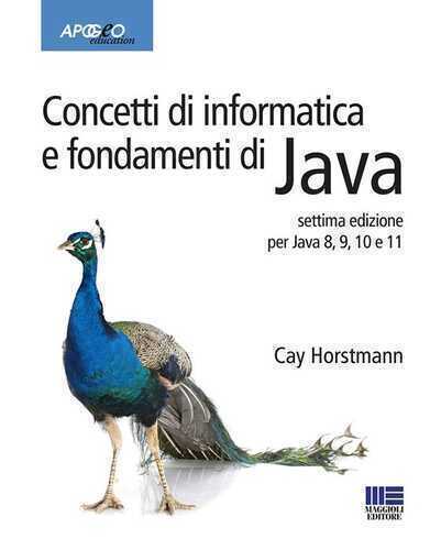 Concetti di informatica e fondamenti di Java — Cay S. Horstmann