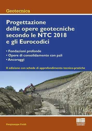 Progettazione delle opere geotecniche secondo le NTC 2018 e gli Eurocodici