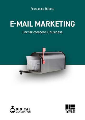 E-mail marketing. Per far crescere il business