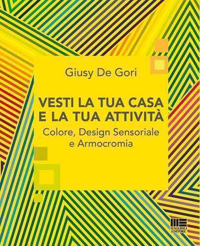 Vesti la tua casa e la tua attività. Colore, design sensoriale e armocromia