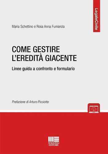 Come gestire l'eredità giacente. Linee guida a confronto e formulario. Con espansione online