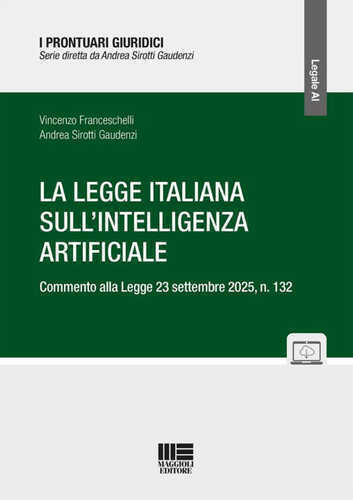 legge italiana sull'Intelligenza Artificiale. Commento alla Legge 23 settembre 2025, n. 132