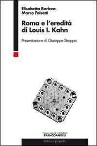 Roma e l'eredità di Louis Isadore Kahn