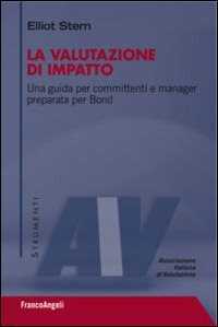 La valutazione di impatto. Una guida per committenti e manager preparata per Bond