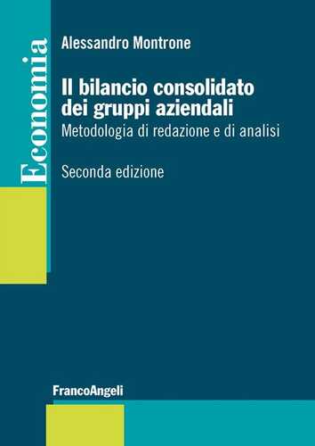 Il bilancio consolidato dei gruppi aziendali. Metodologia di redazione e di analisi