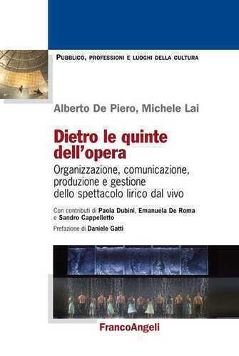 Dietro le quinte dell'opera. Organizzazione, comunicazione, produzione e gestione dello spettacolo lirico dal vivo