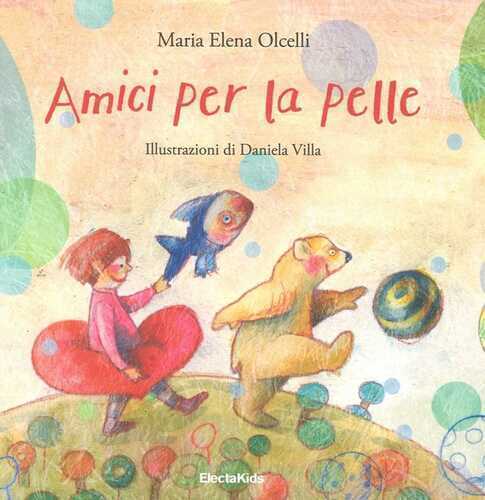 Amici per la pelle. Ediz. a colori