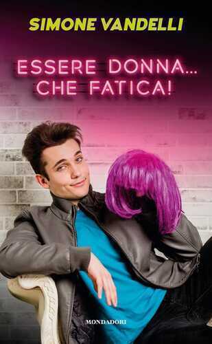 Essere donna… che fatica! — Simone Vandelli