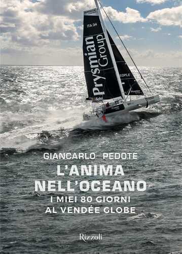 L'anima nell'oceano. I miei 80 giorni al Vendée Globe. Ediz. a colori