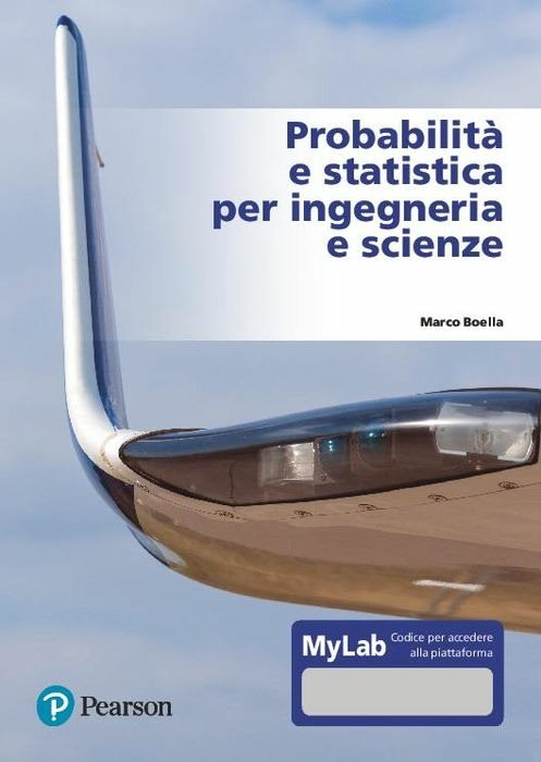Probabilità e statistica per ingegneria e scienze. Ediz. MyLab. Con e-text. Con Contenuto digitale per accesso online