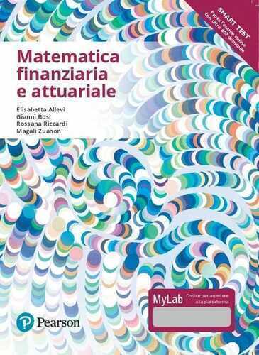 Matematica finanziaria e attuariale. Ediz. mylab. Con Contenuto digitale per accesso online