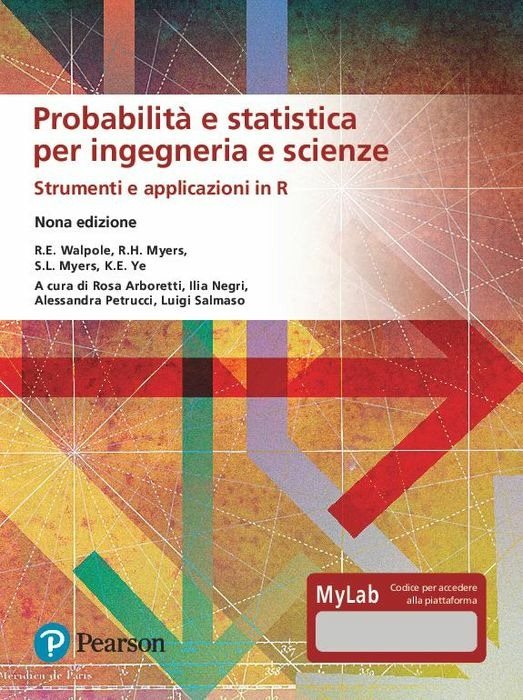 Probabilità e statistica per ingegneria e scienze. Strumenti e applicazioni in R. Ediz. MyLab. Con Contenuto digitale per accesso online