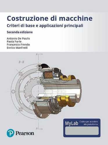 Costruzione di macchine. Criteri di base e applicazioni principali. Ediz. Mylab. Con Contenuto digitale per accesso online
