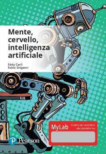 Mente, cervello, intelligenza artificiale. Ediz. Mylab. Con Contenuto digitale per accesso online