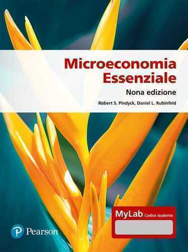 Microeconomia essenziale. Ediz. Mylab. Con Contenuto digitale per accesso online