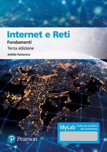 Internet e reti. Fondamenti. Ediz. MyLab