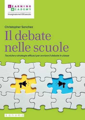 Il debate nelle scuole. Tecniche e strategie efficaci per avviare il debate in classe