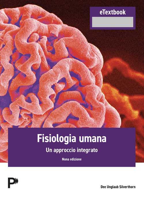 Fisiologia umana. Un approccio integrato. Con Contenuto digitale per accesso online