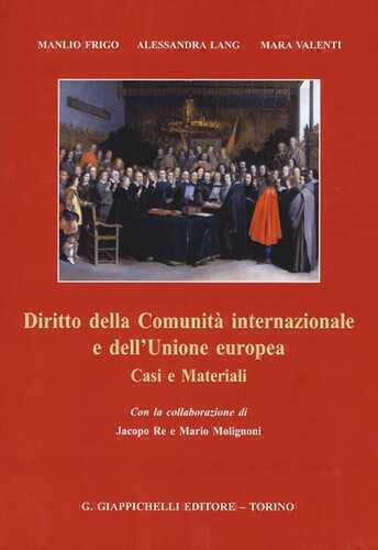 Diritto della Comunità internazionale e dell'Unione europea. Casi e materiali