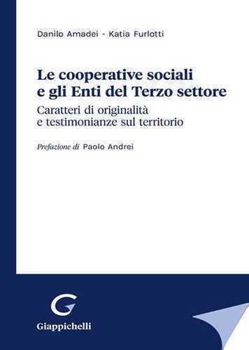 Le cooperative sociali e gli Enti del Terzo settore. Caratteri di originalità e testimonianze sul territorio