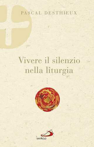 Vivere il silenzio nella liturgia