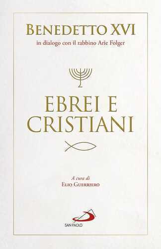 Ebrei e cristiani — Benedetto XVI (Joseph Ratzinger)