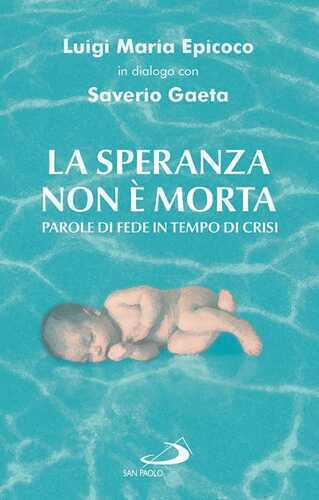 La speranza non è morta. Parole di fede in tempo di crisi