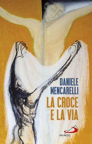 La Croce e la via — Daniele Mencarelli