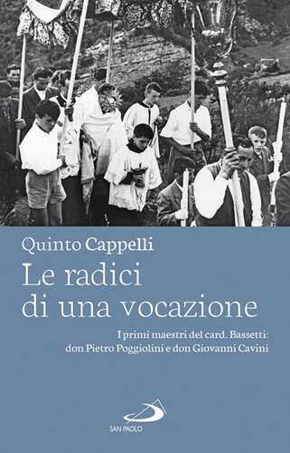 Le radici di una vocazione. I primi maestri del card. Bassetti: don Pietro Poggiolini e don Giovanni Cavini