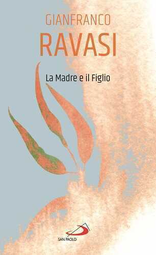 La madre e il figlio — Gianfranco Ravasi