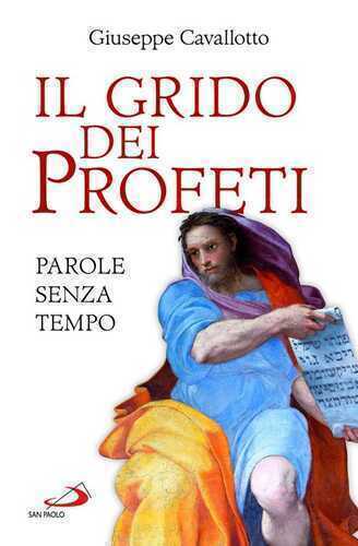 Il grido dei profeti. Parole senza tempo