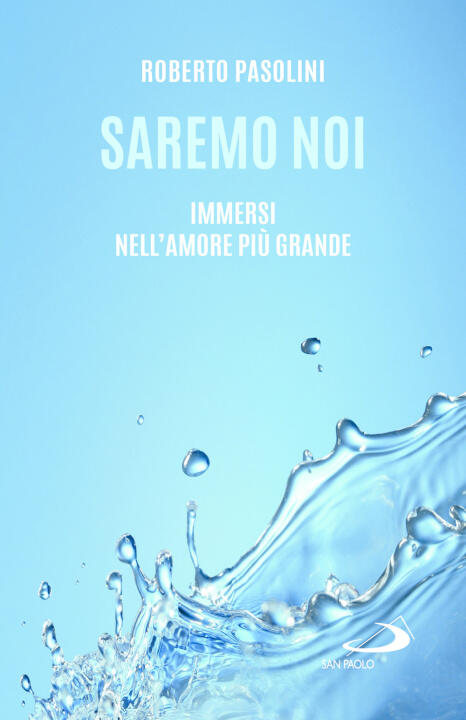 Saremo noi. Immersi nell'amore più grande