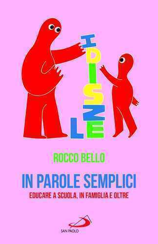 In parole semplici. Educare a scuola, in famiglia e oltre