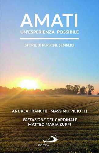 Amati, un'esperienza possibile. Storie di persone semplici