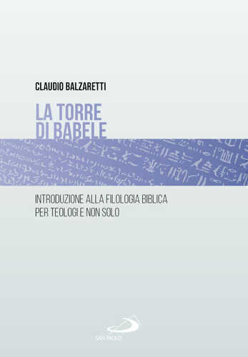 torre di Babele. Introduzione alla filologia biblica per teologi e non solo