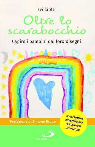 Oltre lo scarabocchio. Capire i bambini dai loro disegni