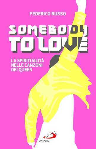 Somebody to love. La spiritualità nelle canzoni dei Queen