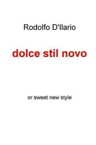 Dolce stil novo — Rodolfo D'Ilario
