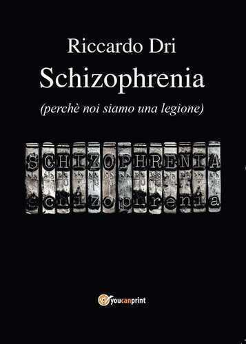 Schizophrenia — Riccardo Dri